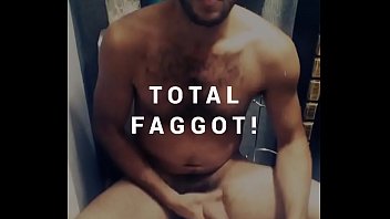 Fucking Faggot!