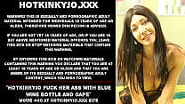 Hotkinkyjo fuck her ass with blue wine bottle and gape