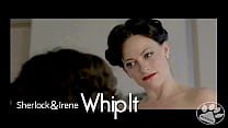 Mistress Whip It - Sherlock Holmes & Irene