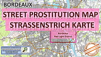 Burdeos, Francia, Mapa de sexo, Mapa de prostitución callejera, Salón de masajes, Burdeles, Putas, prostitutas, burdeles, autónomos, trabajadores de calle, prostitutas