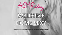 EroticAudio - Welcome Home Sexy - ASMRiley