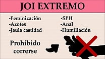 JOI EXTREMO: Anal, feminización, SPH, Azotes,...