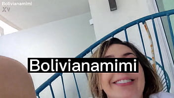 After fucking 4times with my american i was still horny and masturbate me in the balcony of the hotel Watch it on bolivianamimi.tv