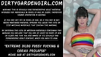 Extreme dildo pussy fucking & cervix prolapse