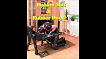 098 Rubber Slut & Rubber 2