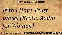 Se você tiver problemas de confiança (áudio erótico para mulheres)