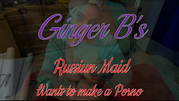 Das russische Dienstmädchen von Ginger B will einen Porno machen