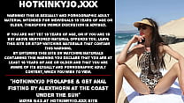 Hotkinkyjo-Prolaps und Analfisting von AlexThorn an der Küste unter der Sonne