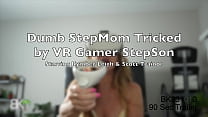 VR ゲーマーの継息子に騙された愚かな継母 - シーン 1/3 - 無料!
