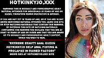 Экстремальная красота анальной королевы Hotkinkyjo, анальный фистинг и пролапс на разрушенной фабрике